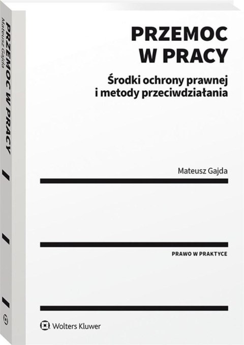 Przemoc w pracy. Środki ochrony prawnej...