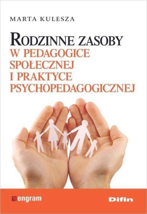 Rodzinne zasoby w pedagogice społecznej