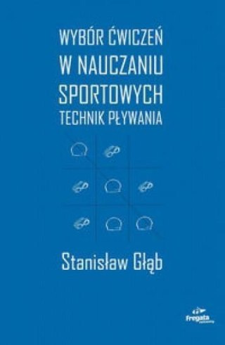 Wybór ćw. w nauczaniu sportowych technik pływania