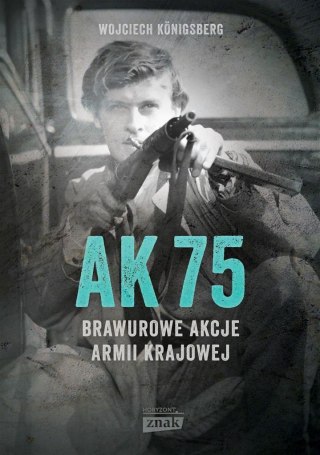 AK75. Brawurowe akcje Armii Krajowej w.2022