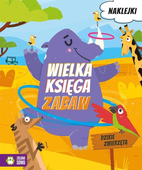 Wielka księga zabaw. Dzikie zwierzęta