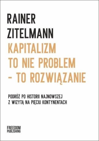 Kapitalizm to nie problem to rozwiązanie