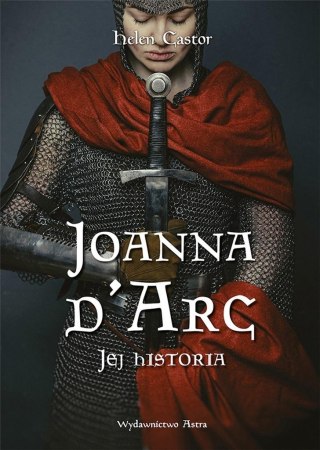 Joanna d'Arc. Jej historia