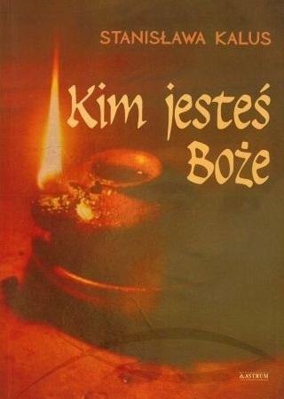 Kim jesteś Boże