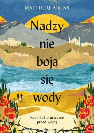 Nadzy nie boją się wody. Reportaż o ucieczce przed