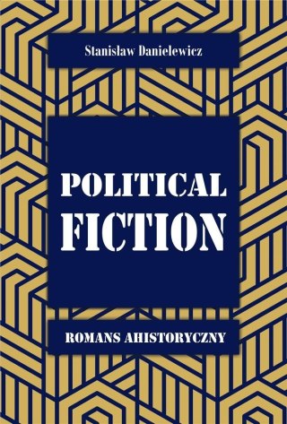 Political fiction. Romans ahistoryczny