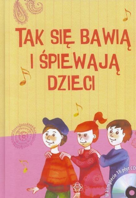 Tak się bawią i śpiewają dzieci. Książka