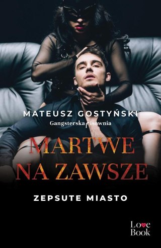 Martwe na zawsze. Zepsute miasto