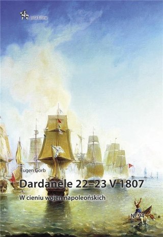 Dardanele 22-23 V 1807. W cieniu wojen...