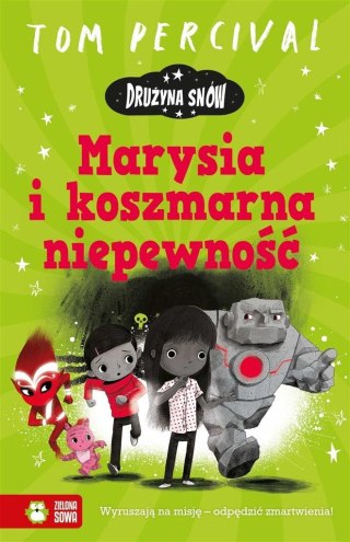 Drużyna Snów. Marysia i koszmarna niepewność