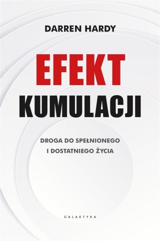 Efekt kumulacji. Droga do spełnionego i dostatnieg