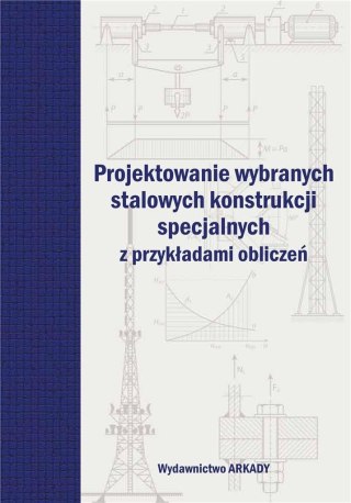 Projektowanie wybranych stalowych konstrukcji..