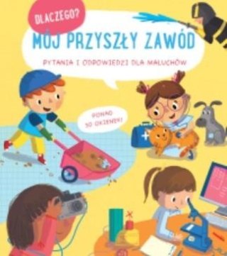 Dlaczego? Mój przyszły zawód