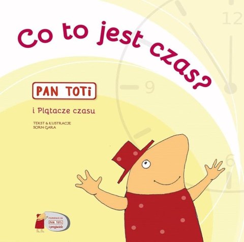 Pan Toti i Plątacze czasu. Co to jest czas?