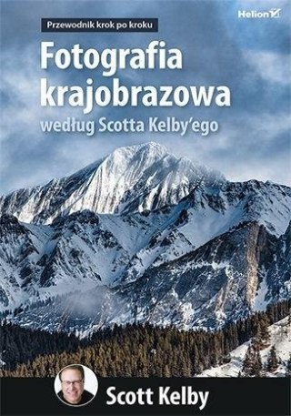 Fotografia krajobrazowa według Scotta Kelby'ego