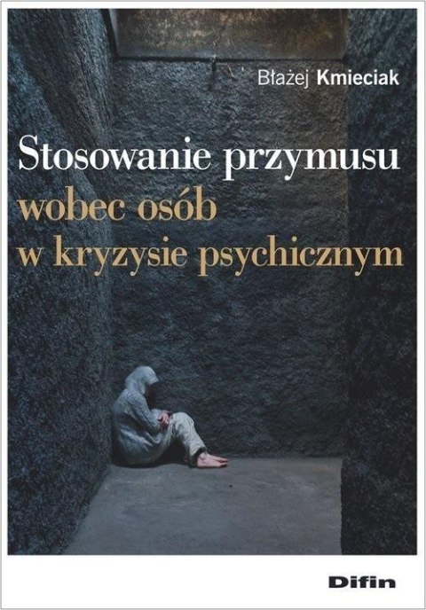 Stosowanie przymusu wobec osób w kryzysie psych.