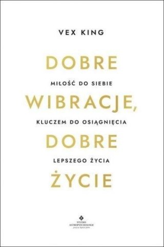 Dobre wibracje, dobre życie