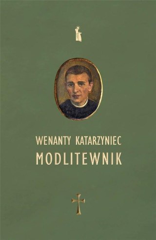 Wenanty Katarzyniec. Modlitewnik