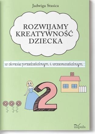 Klasa 2. Rozwijamy kreatywność dziecka w okresie..