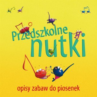 Przedszkolne nutki - opisy zabaw do piosenek