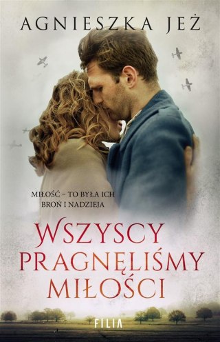 Wszyscy pragnęliśmy miłości