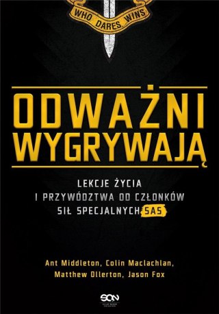 Odważni wygrywają. Lekcje życia i przywództwa..