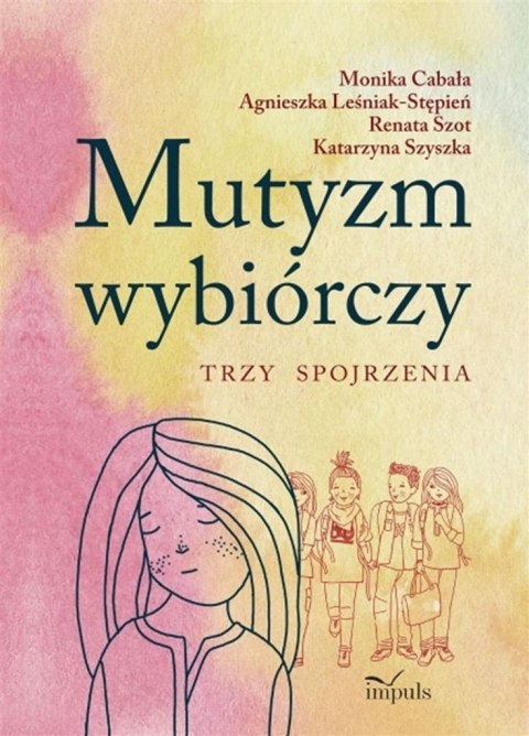 Mutyzm wybiórczy. Trzy spojrzenia