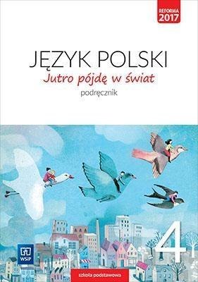 J.Polski SP 4 Jutro pójdę w świat Podr. WSiP