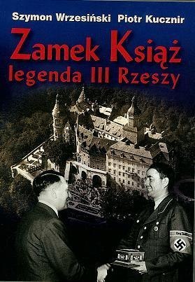 Zamek Książ legenda III Rzeszy + CD