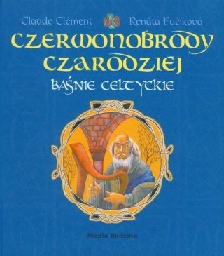 Baśnie celtyckie - Czerwonobrody czarodziej