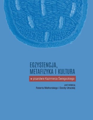 Egzystencja, metafizyka i kultura w pisarstwie..