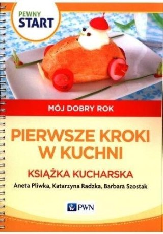 Pewny start. Mój dobry rok.Pierwsze kroki w kuchni