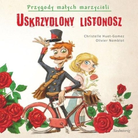 Przygody małych marzycieli. Uskrzydlony listonosz