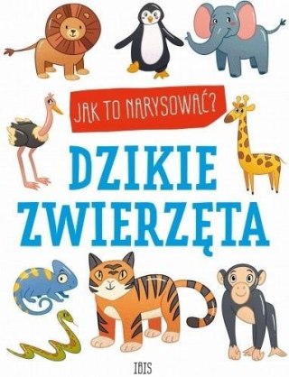 Jak to narysować? Dzikie zwierzęta