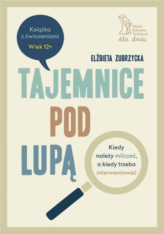 Tajemnice pod lupą. Kiedy należy milczeć..