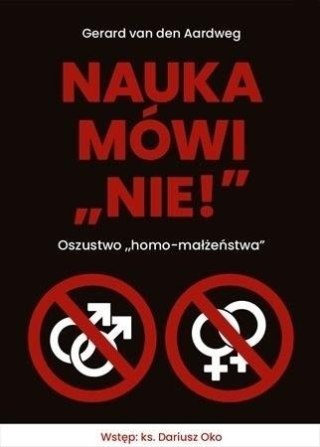 Nauka mówi nie! Oszustwo homo-małżeństwa