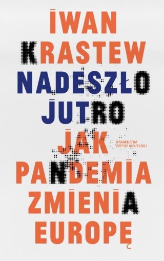 Nadeszło jutro. Jak pandemia zmienia Europę