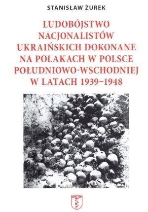 Ludobójstwo nacjonalistów ukraińskich dokonane...