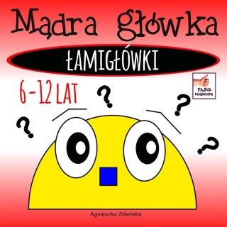 Mądra główka. Łamigłówki 6-12 lat