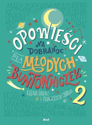 Opowieści na dobranoc dla młodych buntowniczek T.2