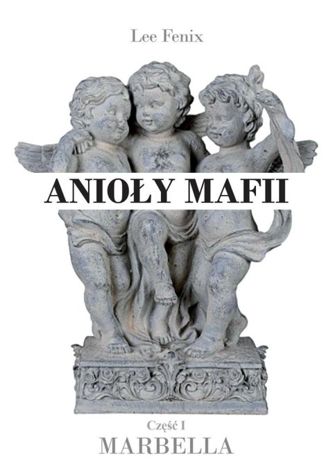 Anioły mafii cz.1 Marbella