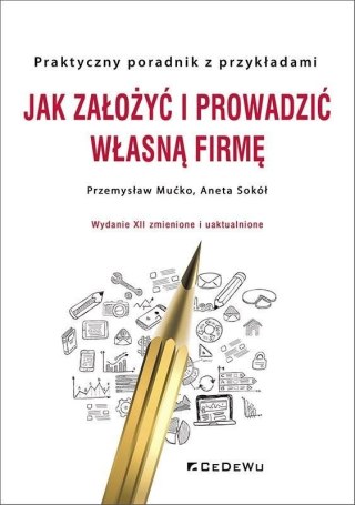 Jak założyć i prowadzić własną firmę