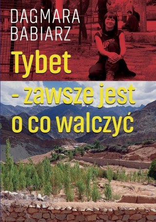 Tybet - zawsze jest o co walczyć