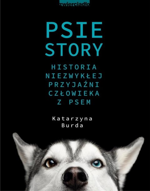 Psie story. Historia niezwykłej przyjaźni..