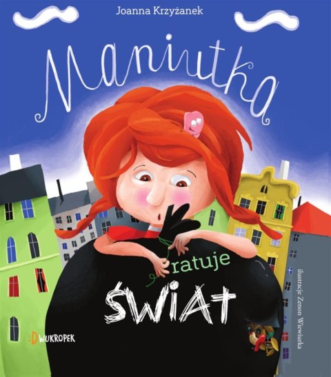 Maniutka ratuje świat T.1