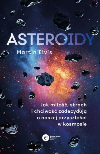 Asteroidy. Jak miłość, strach i chciwość..