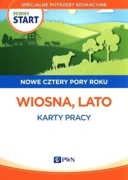 Pewny start. Nowe cztery pory roku. Wiosna, Lato