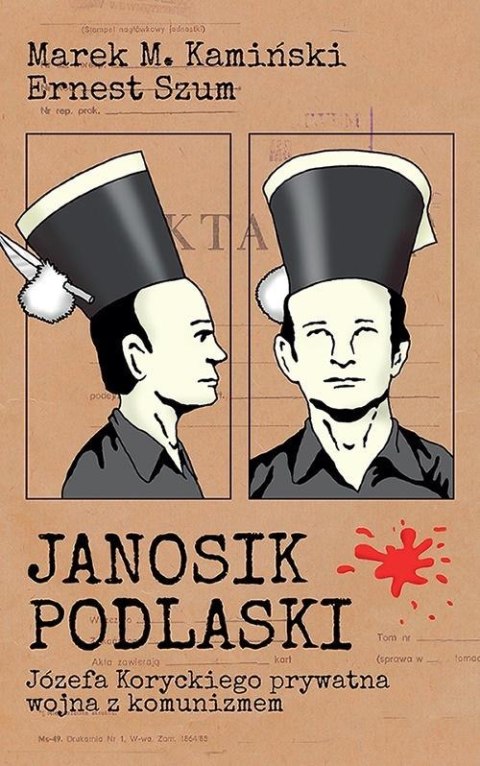 Janosik Podlaski. Józefa Koryckiego prywatna..