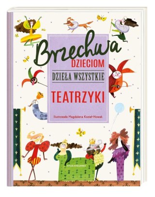 Brzechwa dzieciom. Dzieła wszystkie. Teatrzyki