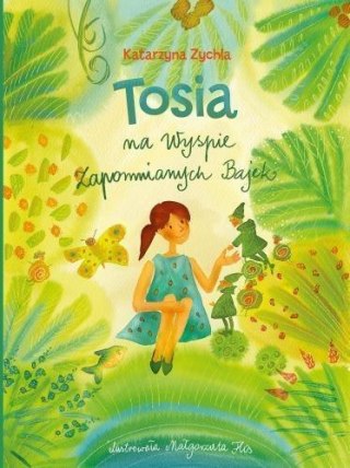 Tosia na Wyspie Zapomnianych Bajek